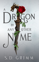 Dragon by Any Other Name