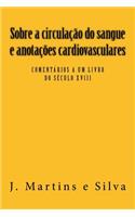 Sobre a circulacao do sangue e anotacoes cardiovasculares