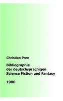 Bibliographie der deutschsprachigen Science Fiction und Fantasy 1980