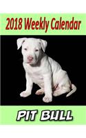 2018 Weekly Calendar Pit Bull: Dog Jokes, Personal Notes, To Do List and More...
