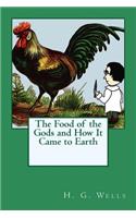 Food of the Gods and How It Came to Earth