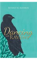 Dancing with Ravens