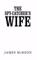 Spy-Catcher's Wife