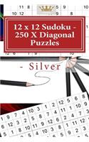 12 X 12 Sudoku - 250 X Diagonal Puzzles - Silver