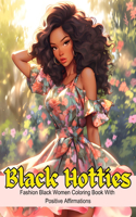 Black Hotties: Fashion Black Women Coloring Book With Positive Affirmations