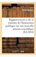 Rapport Envoyé Par M. V. Guérin À M. Le Ministre de l'Instruction Publique Sur Une Nouvelle