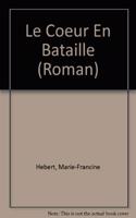 Le Coeur En Bataille