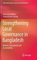 Strengthening Local Governance in Bangladesh