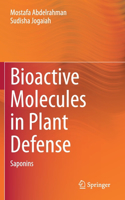 Bioactive Molecules in Plant Defense: Saponins