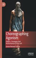 Choreographing Agonism