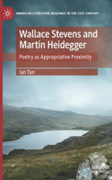 Wallace Stevens and Martin Heidegger