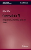 Conversational AI: Dialogue Systems, Conversational Agents, and Chatbots