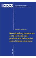 Necesidades y tendencias en la formacion del profesorado de espanol como lengua extranjera
