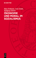 Ökonomie Und Moral Im Sozialismus