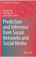 Prediction and Inference from Social Networks and Social Media