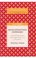 Decolonisations Compared