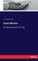 Gospel difficulties