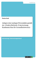 Anlegen einer analogen Personalakte gemäß der 4-Stufen-Methode (Unterweisung Kaufmann/-frau für Gesundheitswesen)