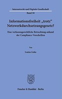 Informationsfreiheit Trotz Netzwerkdurchsetzungsgesetz?: Eine Verfassungsrechtliche Betrachtung Anhand Der Compliance-Vorschriften
