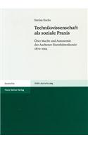 Technikwissenschaft ALS Soziale Praxis