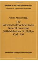 Die Lateinisch-Althochdeutsche Benediktinerregel Stiftsbibliothek St. Gallen Cod. 916