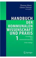 Handbuch Der Kommunalen Wissenschaft Und Praxis: Band 1: Grundlagen Und Kommunalverfassung