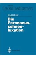 Die Peronaeussehnenluxation