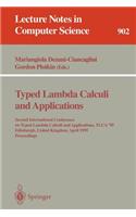 Typed Lambda Calculi and Applications: Second International Conference on Typed Lambda Calculi and Applications, Tlca '95, Edinburgh, United Kingdom, April 10 - 12, 1995. Proceedings
