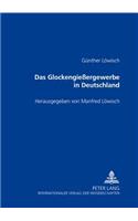 Das Glockengießergewerbe in Deutschland
