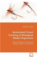 Automated Visual Tracking of Biological Model Organisms