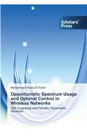 Opportunistic Spectrum Usage and Optimal Control in Wireless Networks