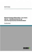 Manuel Vázquez Montalbán - Los mares del sur - Gesellschaftskritik im nach-franquistischen Kriminalroman
