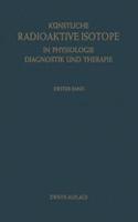 Künstliche Radioaktive Isotope in Physiologie Diagnostik Und Therapie/Radioactive Isotopes in Physiology Diagnostics and Therapy