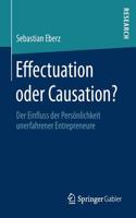 Effectuation oder Causation?: Der Einfluss der Persönlichkeit unerfahrener Entrepreneure