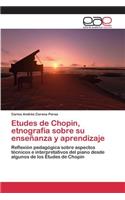 Etudes de Chopin, etnografía sobre su enseñanza y aprendizaje