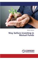 Way before investing in Mutual Funds