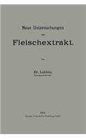 Neue Untersuchungen über Fleischextrakt: (German)
