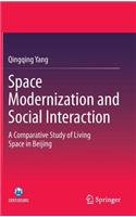 Space Modernization and Social Interaction