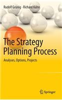 The Strategy Planning Process: Analyses, Options, Projects