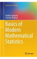 Basics of Modern Mathematical Statistics