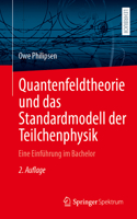 Quantenfeldtheorie und das Standardmodell der Teilchenphysik: Eine Einführung