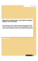 Erstellung eines Jahresmarketingplans für ein Unternehmen der Gesundheitsbranche