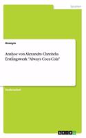 Analyse von Alexandra Chreitehs Erstlingswerk "Always Coca-Cola"