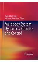 Multibody System Dynamics, Robotics and Control