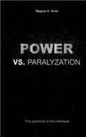 Power vs. Paralyzation: (English)