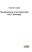 Adventures of Two Dutch Dolls and a 