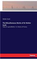 The Miscellaneous Works of Sir Walter Scott: Tales of a grandfather. VI, History of France(English)