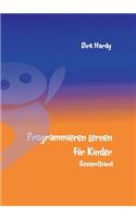 Programmieren lernen für Kinder - Gesamtband