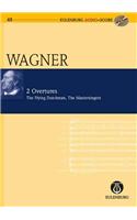 2 Overtures Wwv 63/Wwv 96: The Flying Dutchman and Die Meistersinger Von Nurmberg: Eulenburg Audio+score Series