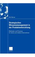 Strategisches Wissensmanagement in Der Produktentwicklung